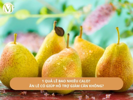 1 quả lê bao nhiêu calo